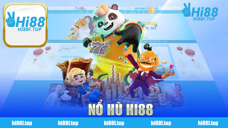 Nổ hũ nhà cái HI88 - Khám Phá Thế Giới Giải Trí Đầy Cảm Hứng